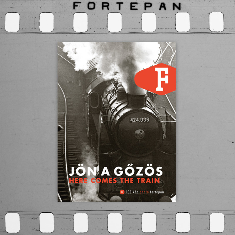 Fortepan könyvek - Jön a gőzös